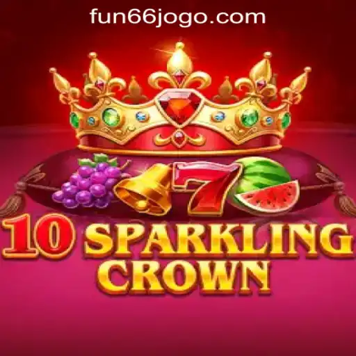 Dive into the Excitement of 10SparklingCrown: The Ultimate Fun66 Oficial Slots Experience in Brasil